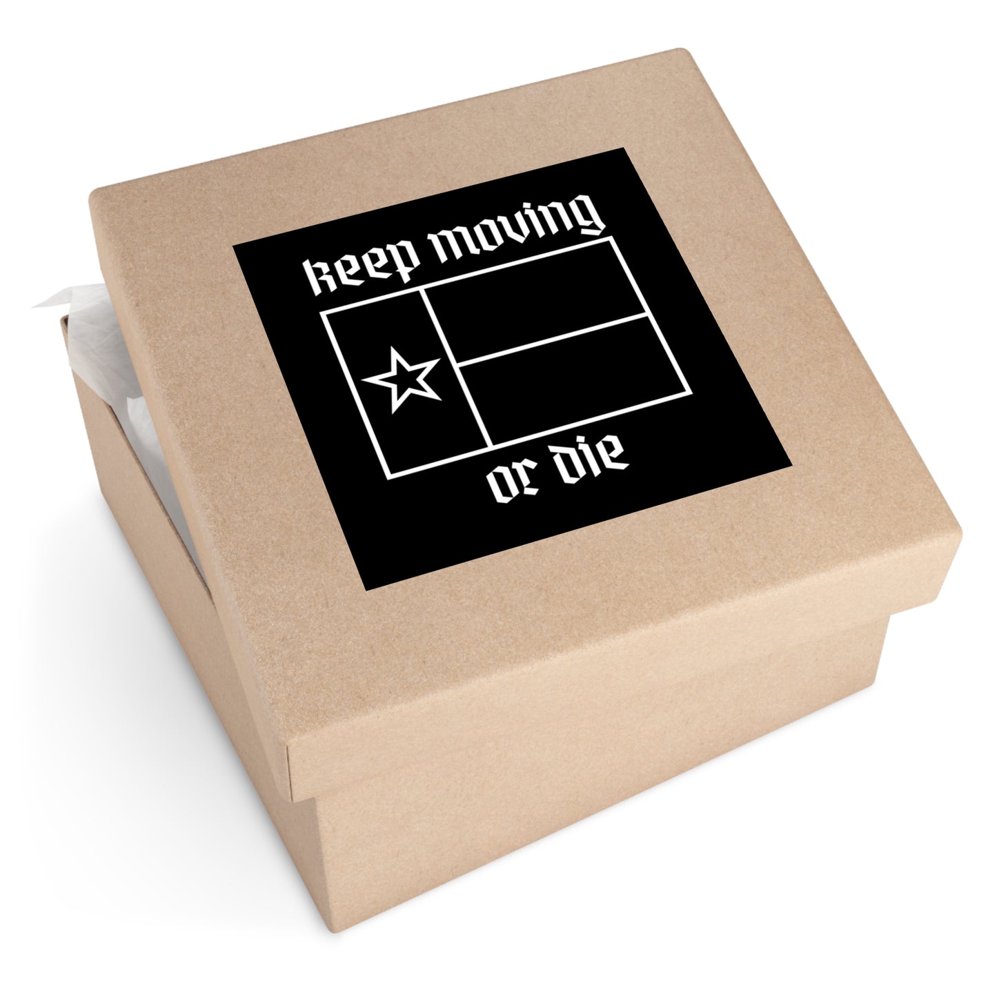 Texas Keep Moving or Die Sticker