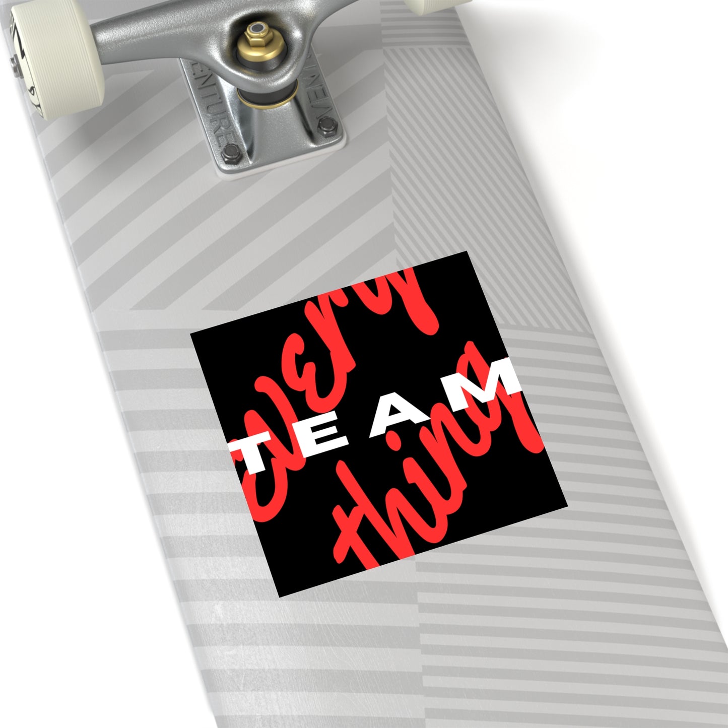 Team over Every Thing Sticker