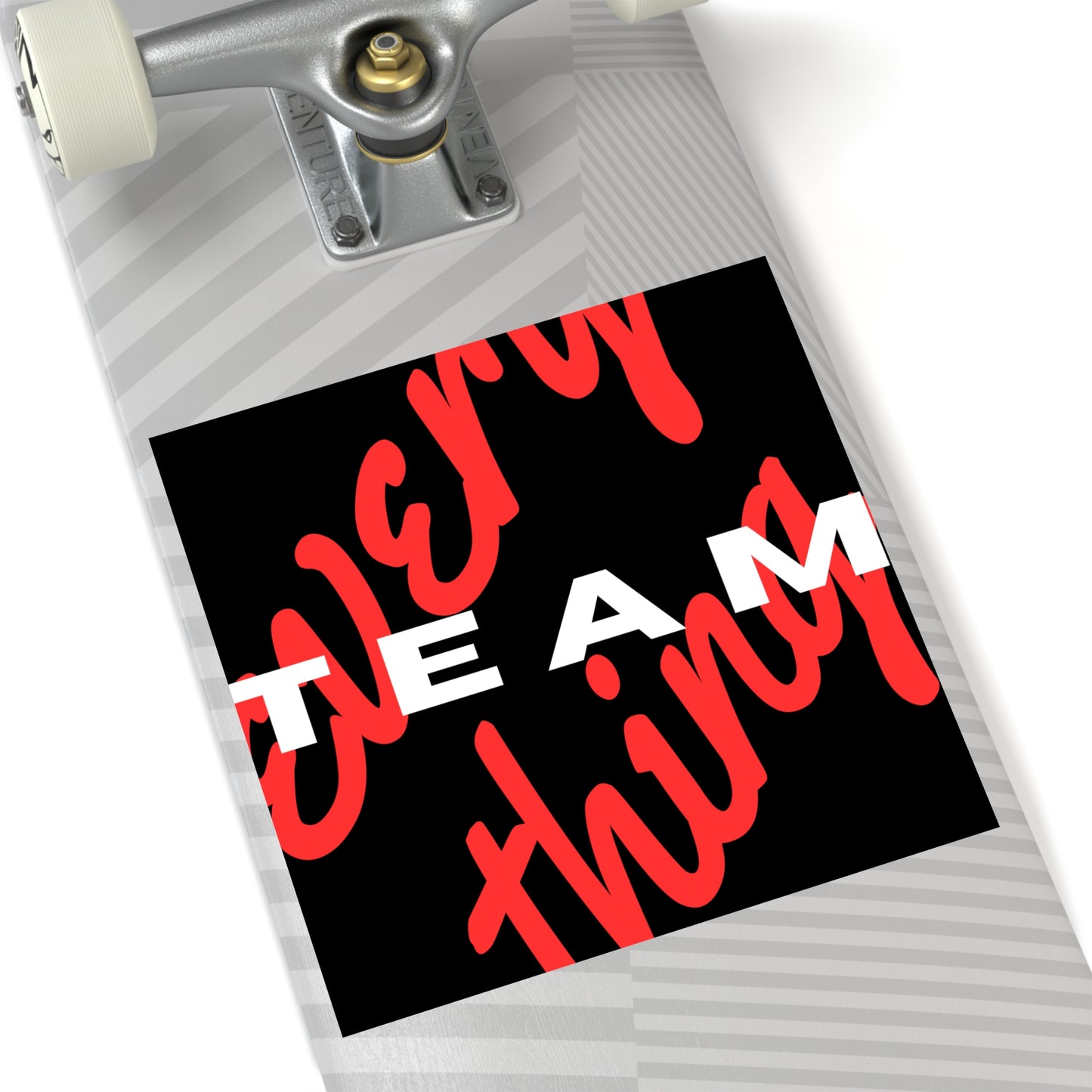 Team over Every Thing Sticker